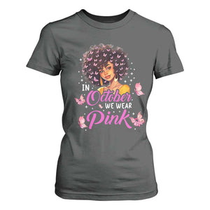 Breast Cancer Awareness T Shirt For Women In October We Wear Pink Black Afro Woman