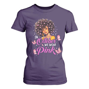 Breast Cancer Awareness T Shirt For Women In October We Wear Pink Black Afro Woman