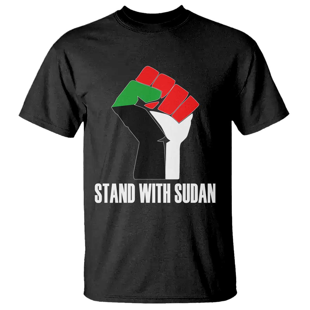 Stand With Sudan Power Fist T Shirt Sudan Flag Activist Peace and Protest