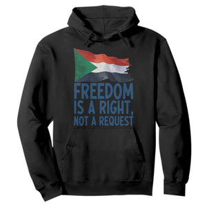 Freedom Is a Right Not a Request Hoodie Sudan Flag Human Rights Supporters