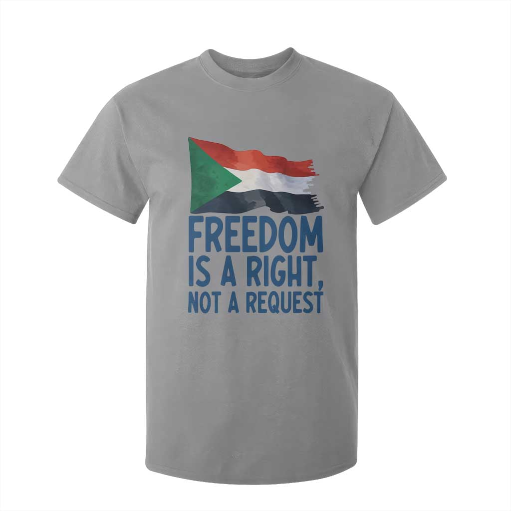 Freedom Is a Right Not a Request T Shirt For Kid Sudan Flag Human Rights Supporters