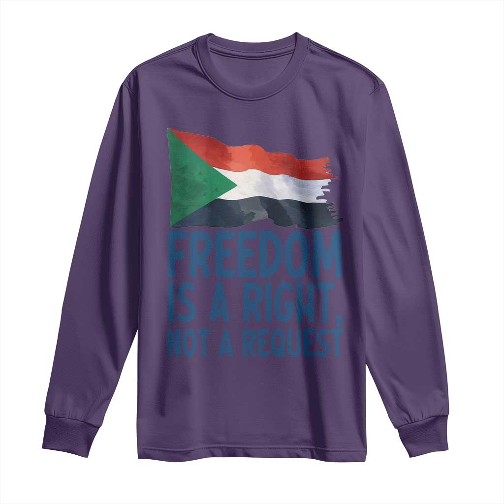 Freedom Is a Right Not a Request Long Sleeve Shirt Sudan Flag Human Rights Supporters