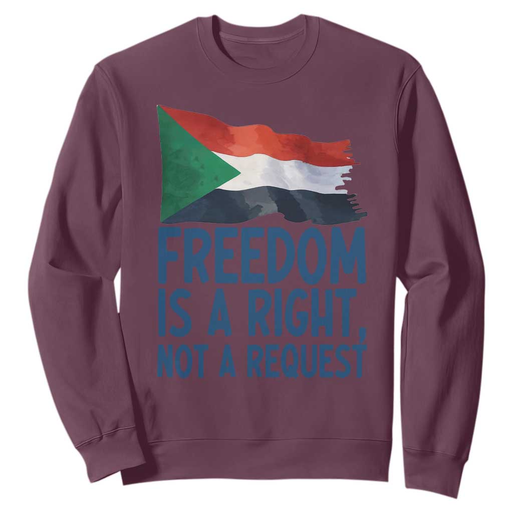 Freedom Is a Right Not a Request Sweatshirt Sudan Flag Human Rights Supporters