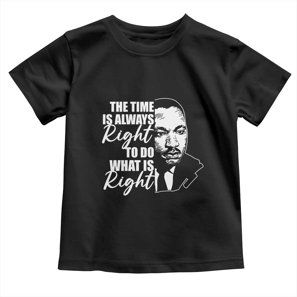 MLK Inspirational Quotes Baby Shirt The Time Always Right To Do What Is Right