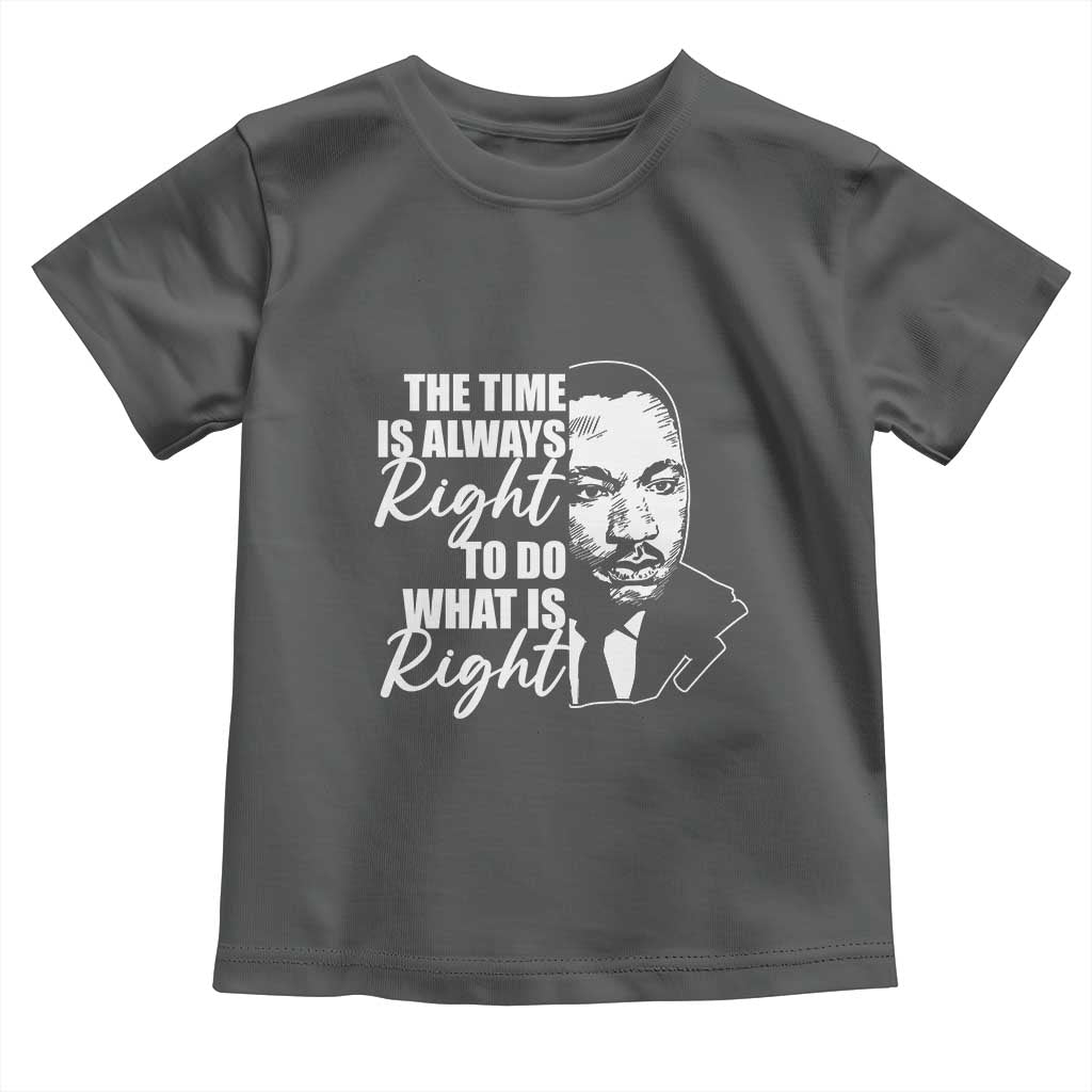 MLK Inspirational Quotes Baby Shirt The Time Always Right To Do What Is Right