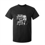 MLK Inspirational Quotes T Shirt For Kid The Time Always Right To Do What Is Right