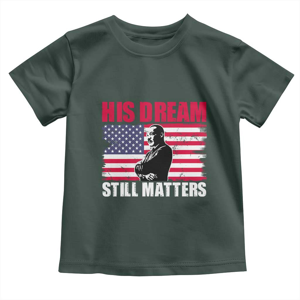 MLK Baby Shirt His Dream Still Matters Martin Luther King