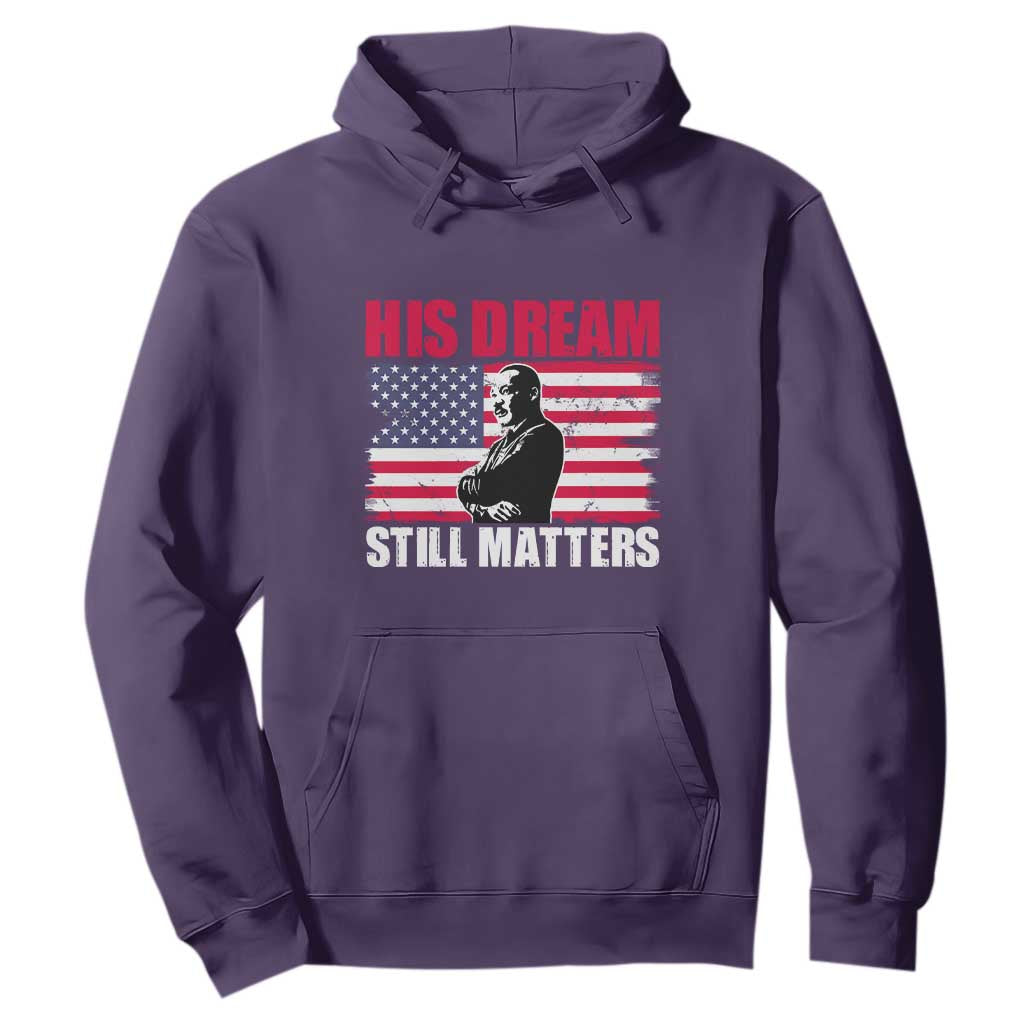 MLK Hoodie His Dream Still Matters Martin Luther King