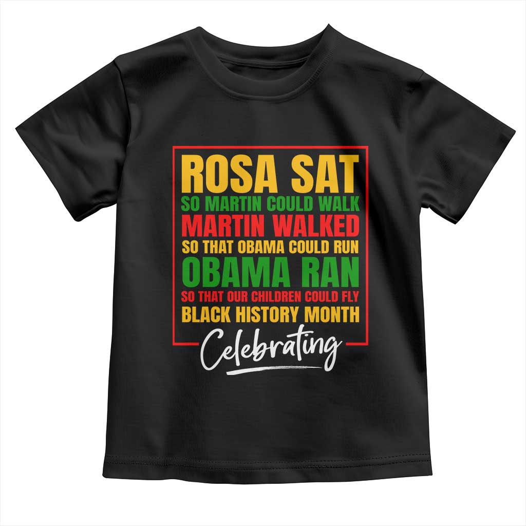 Celebrate Black History Month Baby Shirt Rosa Sat Martin Walked Obama Ran So Our Children Could Fly Inspiration