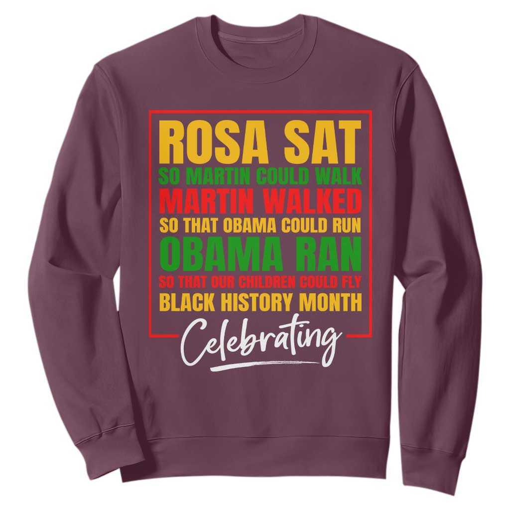 Celebrate Black History Month Sweatshirt Rosa Sat Martin Walked Obama Ran So Our Children Could Fly Inspiration