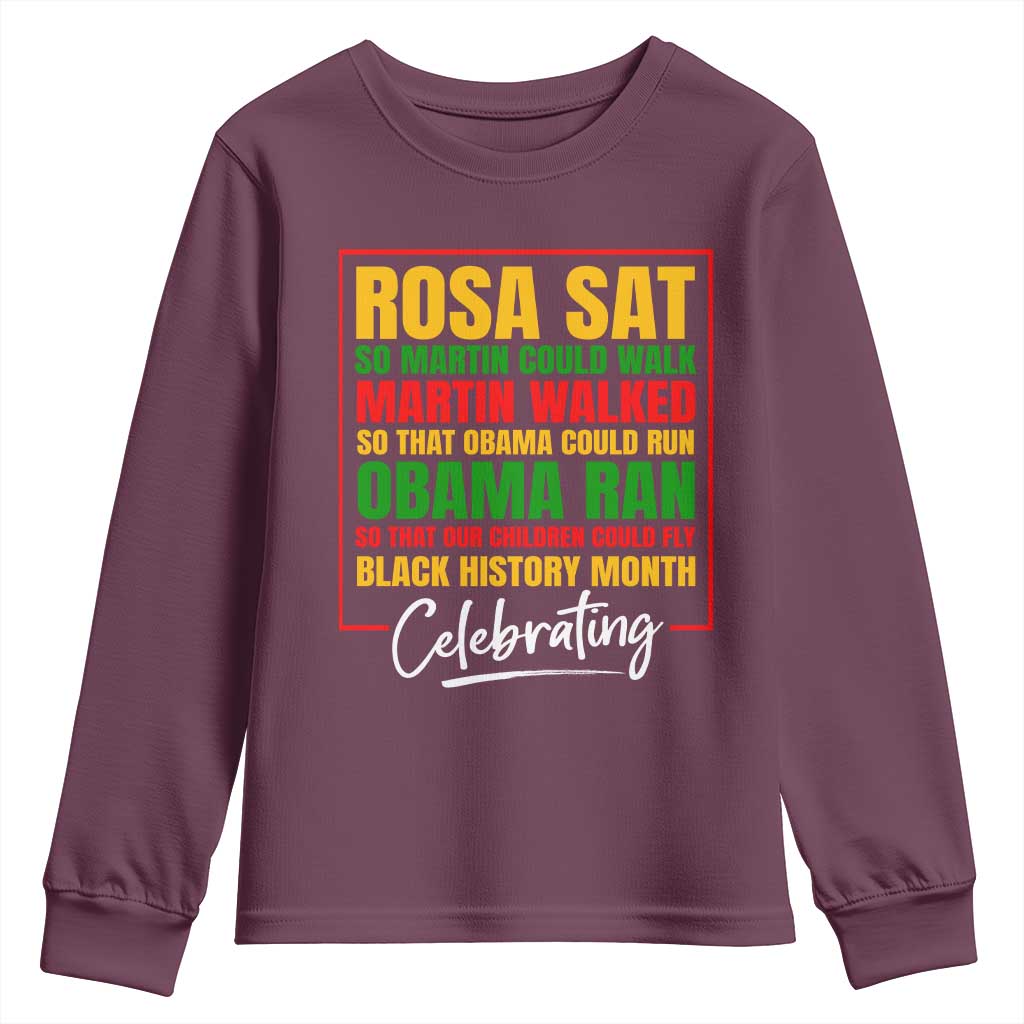Celebrate Black History Month Youth Long Sleeve Shirt Rosa Sat Martin Walked Obama Ran So Our Children Could Fly Inspiration