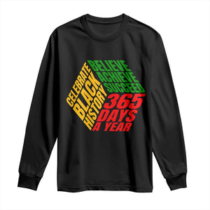 Black History Month Long Sleeve Shirt Believe Achieve Succeed 365 Days A Year Proud African American