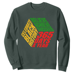 Black History Month Sweatshirt Believe Achieve Succeed 365 Days A Year Proud African American