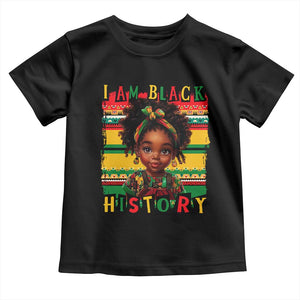 I Am Black History Toddler T Shirt Black Melanin Kids Girls
