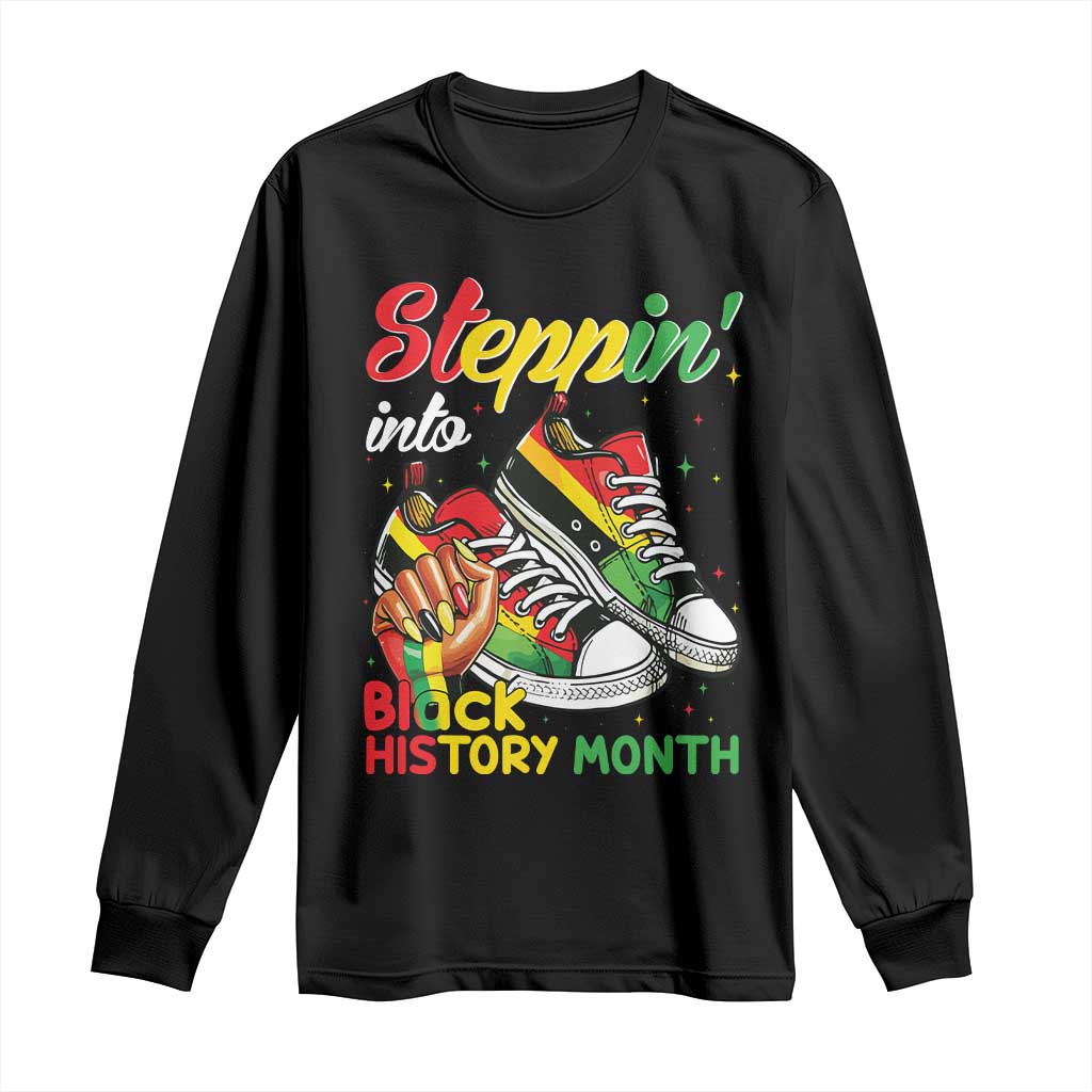 Stepping Into Black History Month Long Sleeve Shirt Proud Black Girls Sneakers