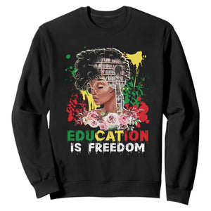 Education Is Freedom Sweatshirt Black Educated Girls African American