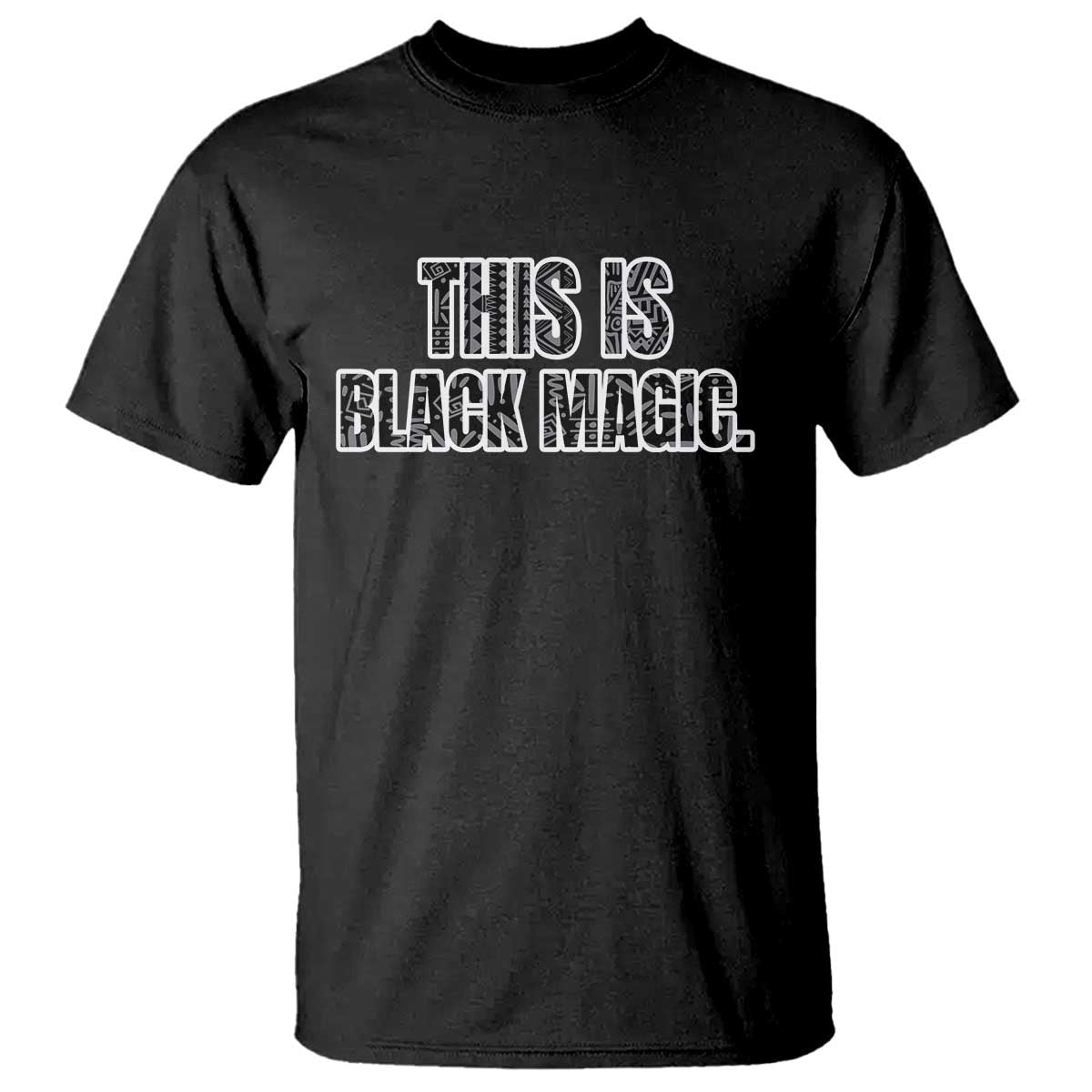 This is Black Magic T Shirt