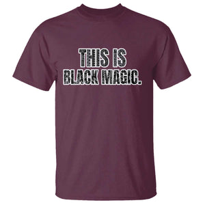 This is Black Magic T Shirt