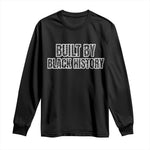 Built by Black History Long Sleeve Shirt TS02