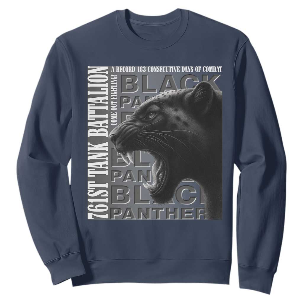 761st Tank Battalion WWII Military History Graphic Sweatshirt Come Out Fighting 183 Days Combat Black Panther Honor