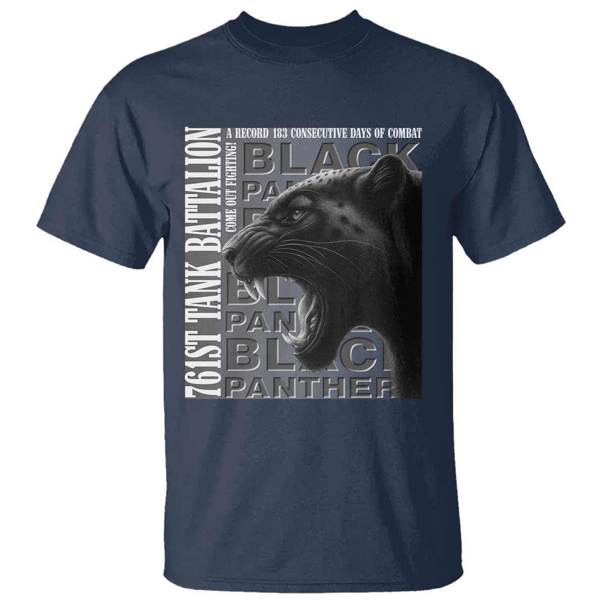 761st Tank Battalion WWII Military History Graphic T Shirt Come Out Fighting 183 Days Combat Black Panther Honor
