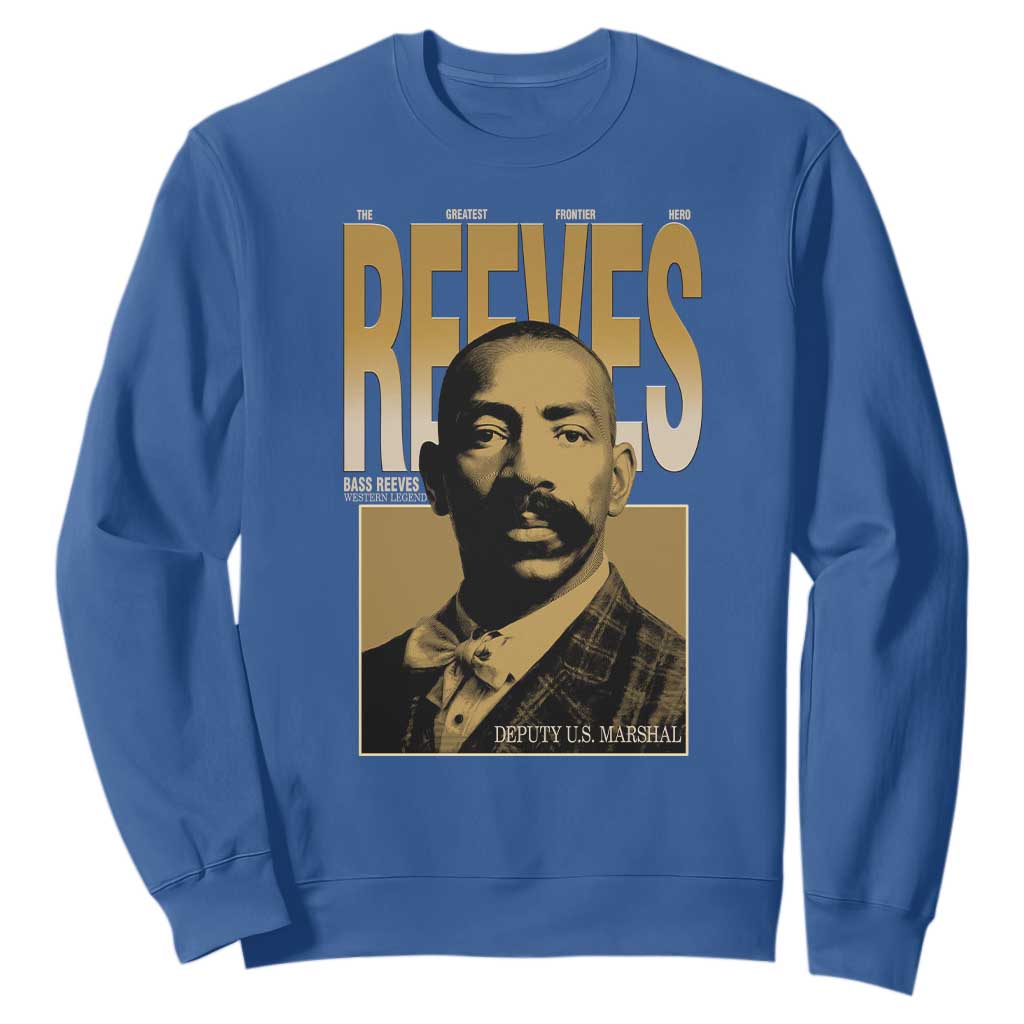 Bass Reeves The Greatest Frontier Hero Western Legend Sweatshirt First Black Deputy US Marshal Black History