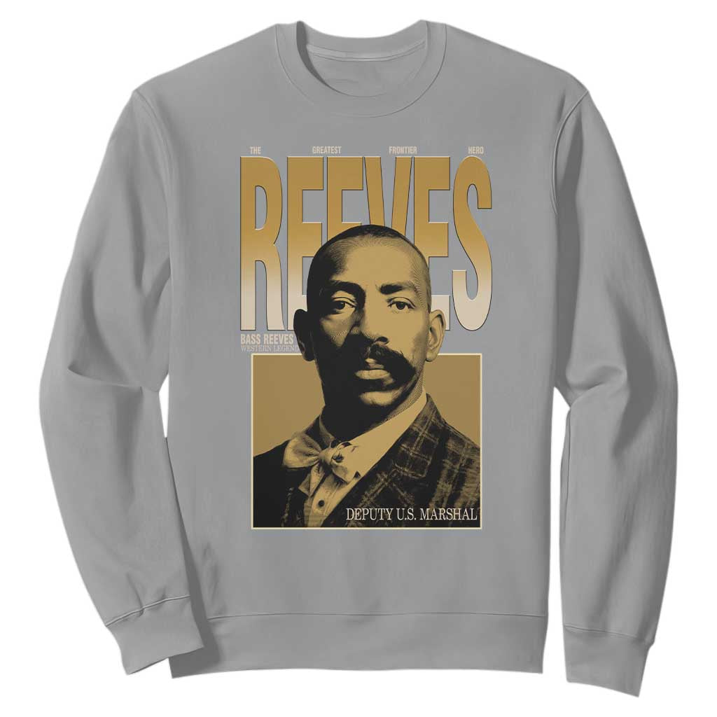 Bass Reeves The Greatest Frontier Hero Western Legend Sweatshirt First Black Deputy US Marshal Black History