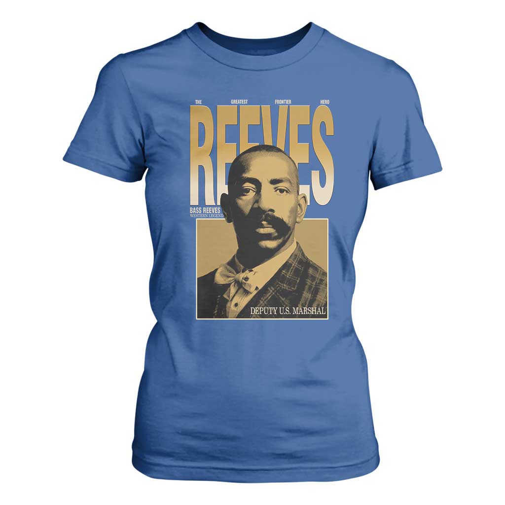 Bass Reeves The Greatest Frontier Hero Western Legend T Shirt For Women First Black Deputy US Marshal Black History