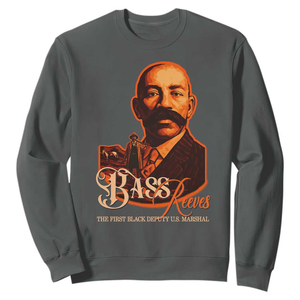 Bass Reeves The First Black Deputy US Marshal Sweatshirt Western Legend Frontier Lawman Black History
