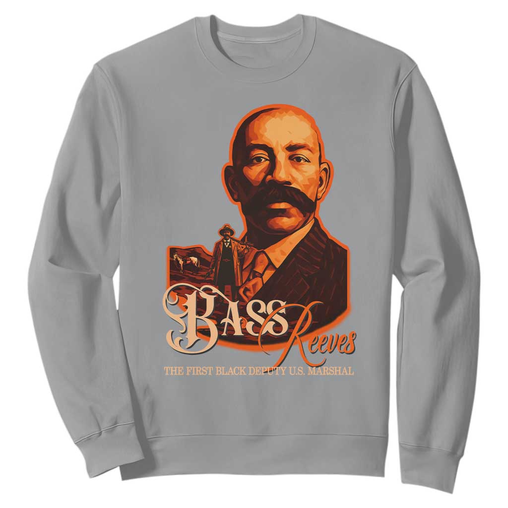 Bass Reeves The First Black Deputy US Marshal Sweatshirt Western Legend Frontier Lawman Black History