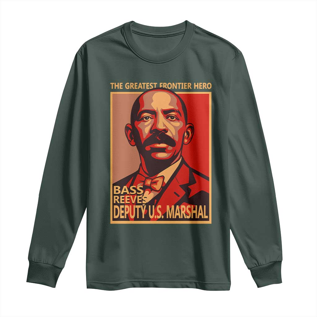 Bass Reeves The Greatest Frontier Hero Vintage Poster Graphic Long Sleeve Shirt First Black Deputy US Marshal Black History
