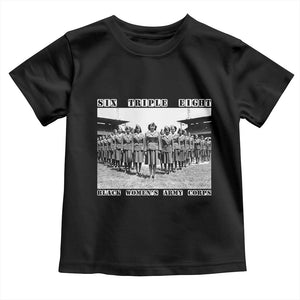 6888th Battalion 6 Triple 8 Toddler T Shirt Black Women's Army Corps
