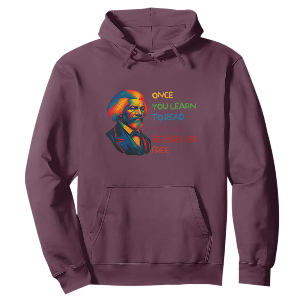Frederick Douglass Inspirational Literacy Hoodie Learn to Read Be Forever Free Black Leader - African Pride