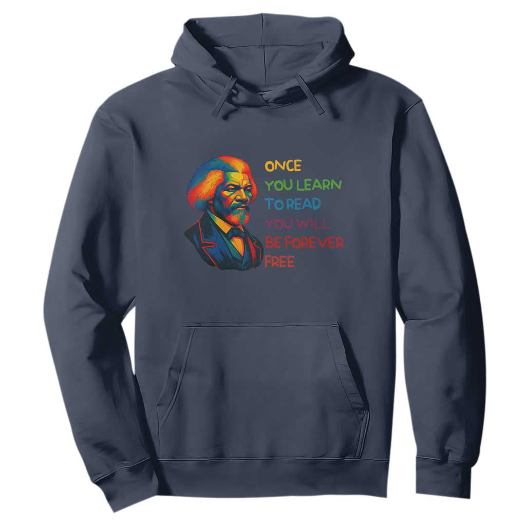 Frederick Douglass Inspirational Literacy Hoodie Learn to Read Be Forever Free Black Leader - African Pride