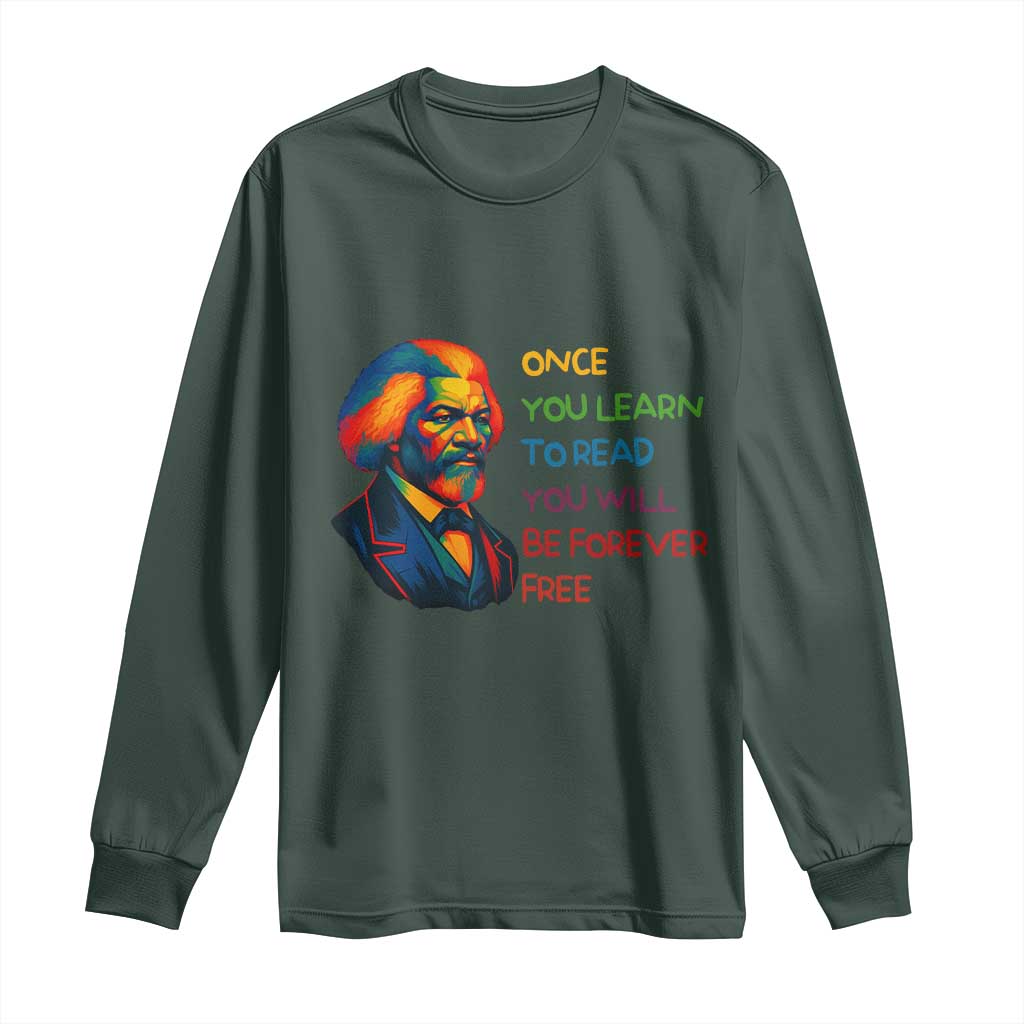 Frederick Douglass Inspirational Literacy Long Sleeve Shirt Learn to Read Be Forever Free Black Leader - African Pride