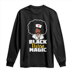 Black Nurse Magic Long Sleeve Shirt Afro Melanin RN Nursing Woman