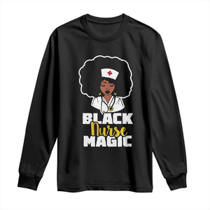 Black Nurse Magic Long Sleeve Shirt Afro Melanin RN Nursing Woman