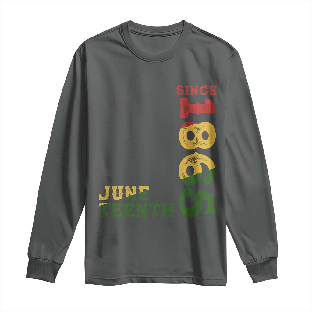 Juneteenth Since 1865 Long Sleeve Shirt Freedom Black History Independence Day