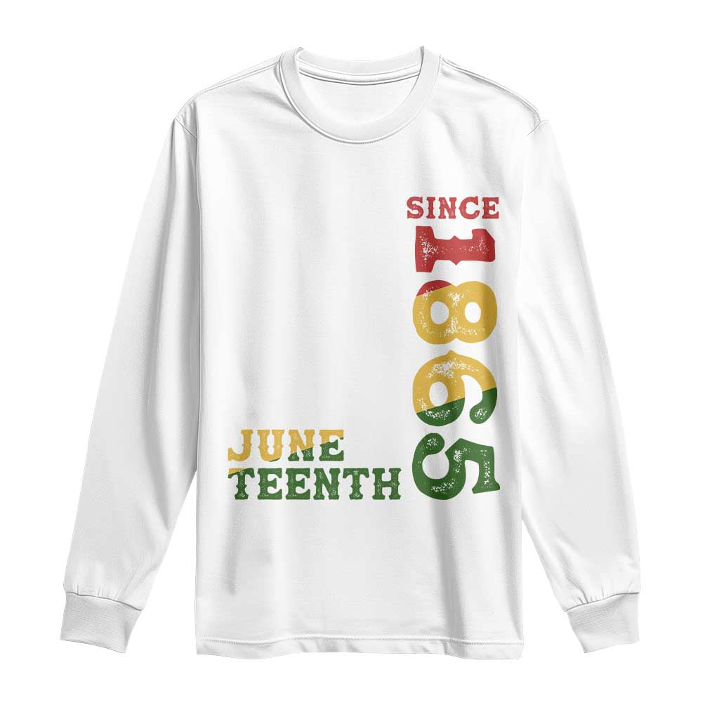 Juneteenth Since 1865 Long Sleeve Shirt Freedom Black History Independence Day