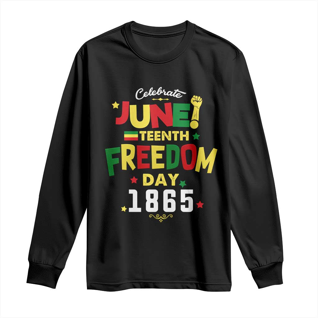 Celebrate Juneteenth 1865 Long Sleeve Shirt Freedom Day Black History Independence
