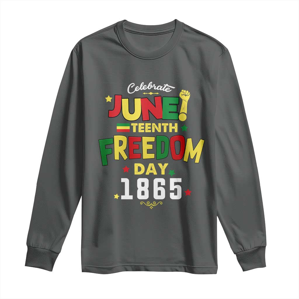 Celebrate Juneteenth 1865 Long Sleeve Shirt Freedom Day Black History Independence
