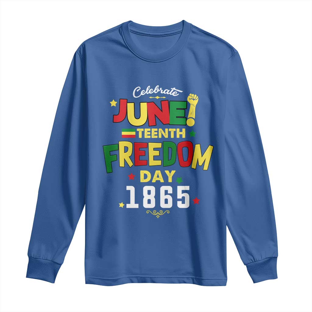 Celebrate Juneteenth 1865 Long Sleeve Shirt Freedom Day Black History Independence