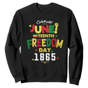 Celebrate Juneteenth 1865 Sweatshirt Freedom Day Black History Independence