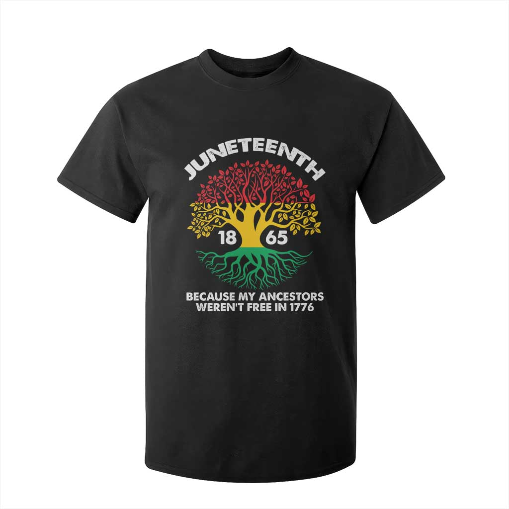 Juneteenth 1865 T Shirt For Kid Because My Ancestor Weren't Free In 1776 African American Roots