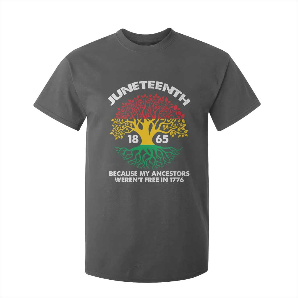 Juneteenth 1865 T Shirt For Kid Because My Ancestor Weren't Free In 1776 African American Roots