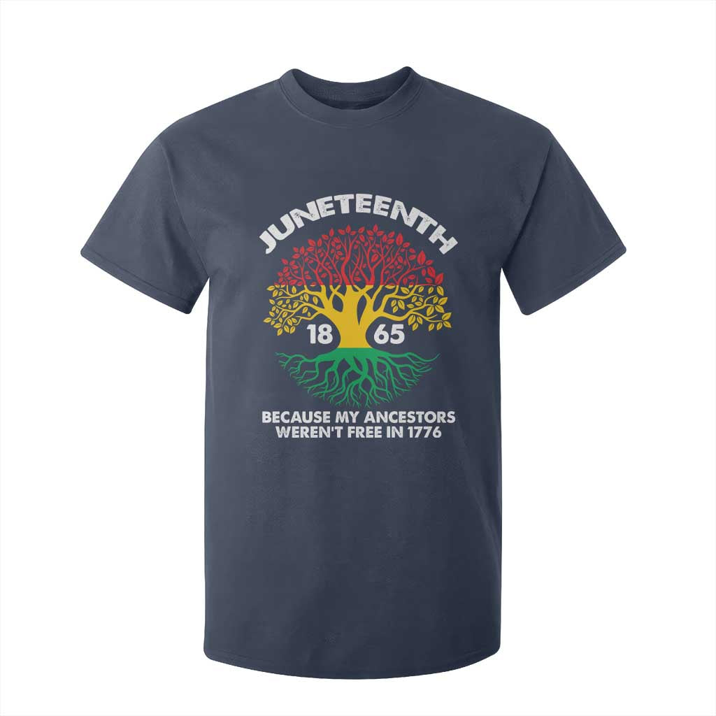Juneteenth 1865 T Shirt For Kid Because My Ancestor Weren't Free In 1776 African American Roots