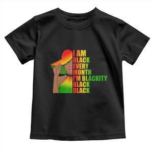 I Am Black Every Month Baby Shirt Blackity Slay Woman African Pride