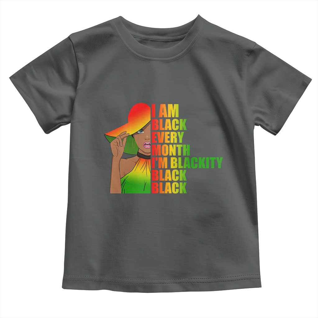 I Am Black Every Month Baby Shirt Blackity Slay Woman African Pride