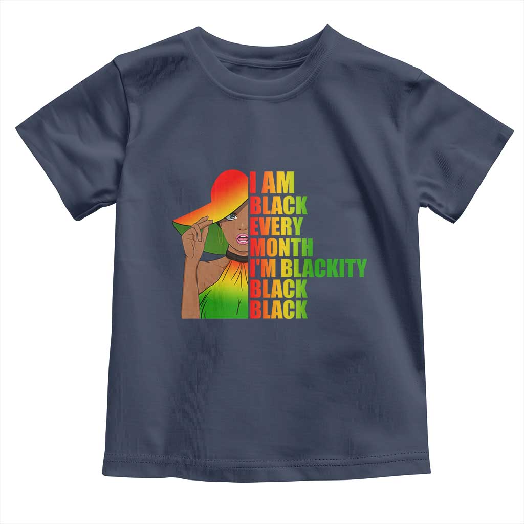 I Am Black Every Month Baby Shirt Blackity Slay Woman African Pride