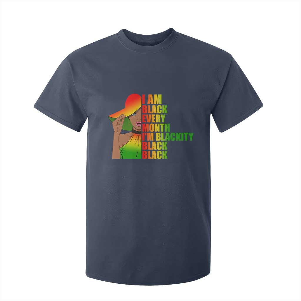 I Am Black Every Month T Shirt For Kid Blackity Slay Woman African Pride
